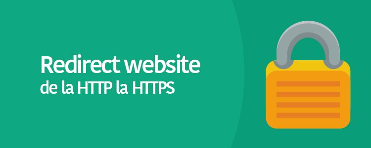 Redirect website de la HTTP la HTTPS