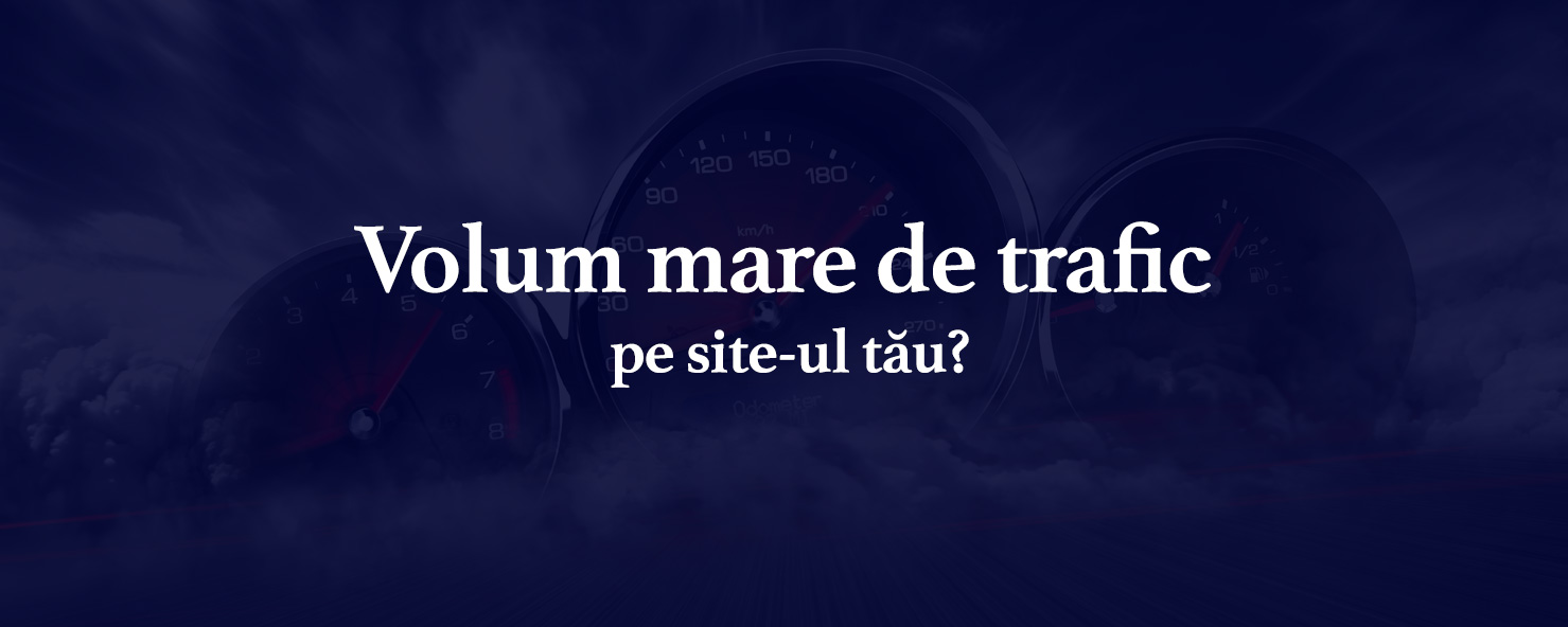 Cum să gestionezi volumul mare de trafic pe site-ul tău?