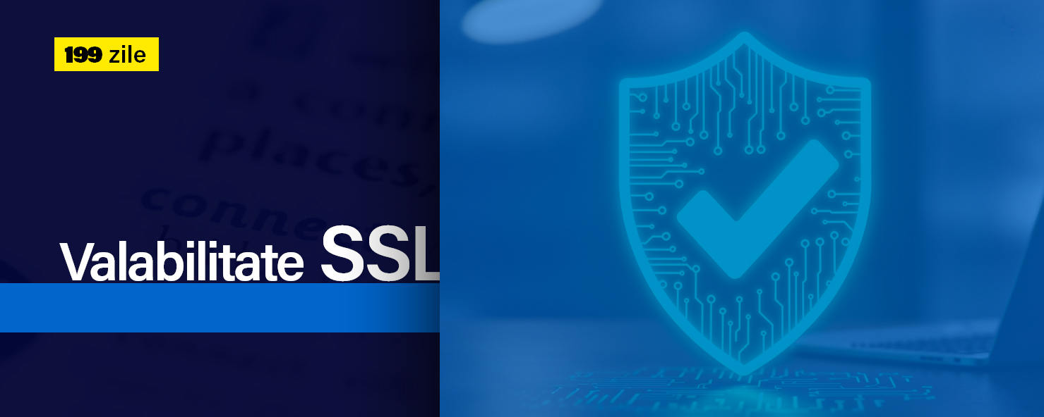 Certificatele SSL vor avea valabilitate de 199 de zile